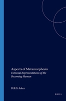 Aspects of Metamorphosis: Fictional Representations of the Becoming Human (Textxet: Studies in Comparative Literature, 36) 9042012250 Book Cover