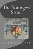 The Youngest Sister: A Tale of Manitoba 1015259545 Book Cover