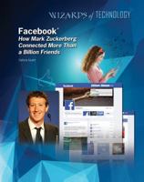 Facebook: How Mark Zuckerberg Connected More Than a Billion Friends 142223181X Book Cover