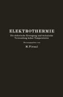 Elektrothermie: Die Elektrische Erzeugung Und Technische Verwendung Hoher Temperaturen 3642891128 Book Cover