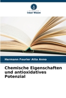 Chemische Eigenschaften und antioxidatives Potenzial 6205981742 Book Cover