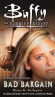 Buffy the Vampire Slayer: Bad Bargain 1412724864 Book Cover