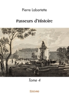 Passeurs d'Histoire - Tome 4 (French Edition) 2414622814 Book Cover