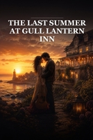The Last Summer at Gull Lantern Inn (Coastal Hearts) B0H9P4XLXK Book Cover