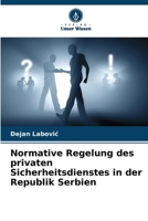 Normative Regelung des privaten Sicherheitsdienstes in der Republik Serbien (German Edition) 6207975804 Book Cover