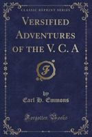 Versified Adventures of the V. C. a 0259796999 Book Cover