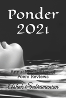 Ponder 2021: Annual Collection of Poem Reviews B09ZB7KNYH Book Cover