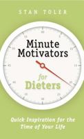 Minute Motivators for Dieters (Minute Motivators)