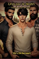 Unis par le destin: Silas & Noah & Talon (French Edition) B0D85NPXTZ Book Cover