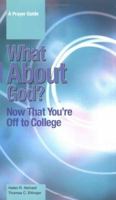 What About God: Now That You're Off to College 0835806553 Book Cover