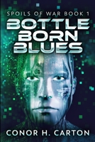 Bottle Born Blues: Clear Print Edition 1034735950 Book Cover