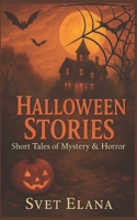 Halloween Stories: Short Tales of Mystery and Terror B0FT11653M Book Cover