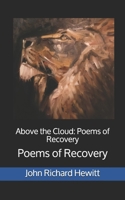 Above the Cloud: Poems of Recovery 1976994705 Book Cover