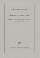 Ausserungsdelikte: Spiegelungen Eines Politisierten Strafrechts 3465046161 Book Cover