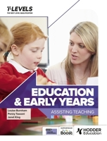 Education and Early Years T Level: Assisting Teaching 1036004678 Book Cover