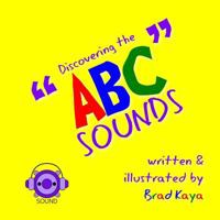 Discovering the ABC Sounds: ABC Sounds 1979539790 Book Cover