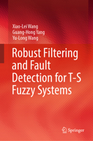 Robust Filtering and Fault Detection for T-S Fuzzy Systems 9819658179 Book Cover