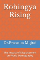 Rohingya Rising: The Impact of Displacement on World Demography B0DQCS6RL4 Book Cover