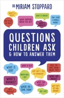 Questions Children Ask: And How to Answer Them 0679308628 Book Cover