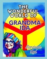 The Wonderful World of Grandma Ida B0C47PXVP8 Book Cover