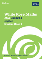 White Rose Maths: AQA GCSE 9-1 Higher Student Book 1 0008669597 Book Cover