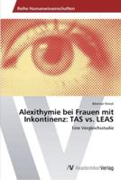Alexithymie bei Frauen mit Inkontinenz: TAS vs. LEAS 3639393821 Book Cover