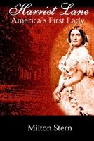Harriet Lane, America's First Lady 1411626087 Book Cover