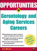 Opportunities in Gerontology and Aging Services Careers, Rev. Ed. 0071390456 Book Cover