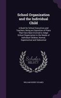 School Organization and the Individual Child 1017528195 Book Cover