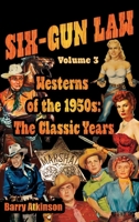 SIX-GUN LAW Westerns of the 1950s: The Classic Years 1644301237 Book Cover