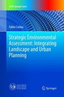 Strategic Environmental Assessment: Integrating Landscape and Urban Planning 331942131X Book Cover