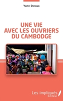 Une vie avec les ouvriers du Cambodge 234321235X Book Cover