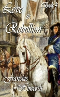 Love & Rebellion 1540478238 Book Cover