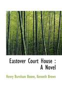 Eastover Court House 0530470152 Book Cover