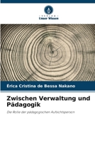 Zwischen Verwaltung und P?dagogik 6205862107 Book Cover