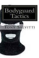 Bodyguard Tactics: Some Key Points 152324612X Book Cover
