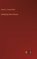 Designing Valve Gearing 1356981976 Book Cover