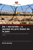 De terroriste à lauréat du prix Nobel de la paix (French Edition) 6209701019 Book Cover
