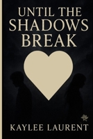 Until The Shadows Break B0FRN23SJQ Book Cover