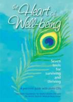 The Heart of Well-being: Seven Tools for Surviving and Thriving 0954838629 Book Cover