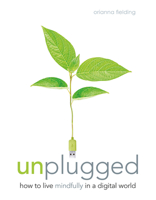 Unplugged: The Essential Digital Detox Plan 1780975732 Book Cover