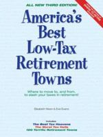 America's Best Low-Tax Retirement Towns, 3rd Edition: Where to Move to, and From, to Slash Your Taxes in Retirement! (America's Best Low-Tax Retirement Towns: Where to Move to from to) 0964421682 Book Cover