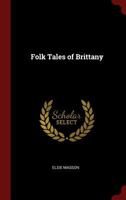 Folk Tales of Brittany 1015689019 Book Cover