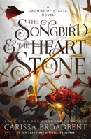 The Songbird & the Heart of Stone 1250367786 Book Cover