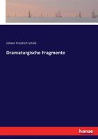 Dramaturgische Fragmente, Erster Band 0274338564 Book Cover