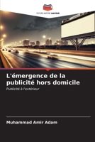 L'émergence de la publicité hors domicile: Publicité à l'extérieur B0CKKTYS24 Book Cover