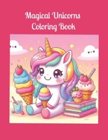 Magical Unicorns Coloring Book B0CT62ZTX3 Book Cover