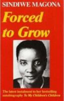 Forced to Grow: An Autobiography 0704343207 Book Cover