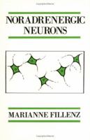 Noradrenergic Neurons (Problems in the Behavioural Sciences) 0521287804 Book Cover