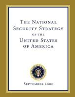 The National Security Strategy of the United States of America: September 2002 1502887371 Book Cover